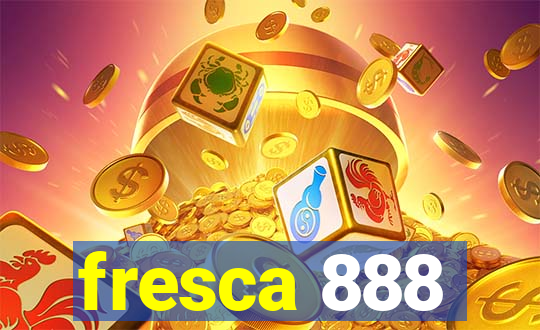 fresca 888
